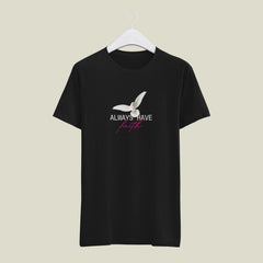 ALWAYS HAVE FAITH Regular Fit T-Shirt